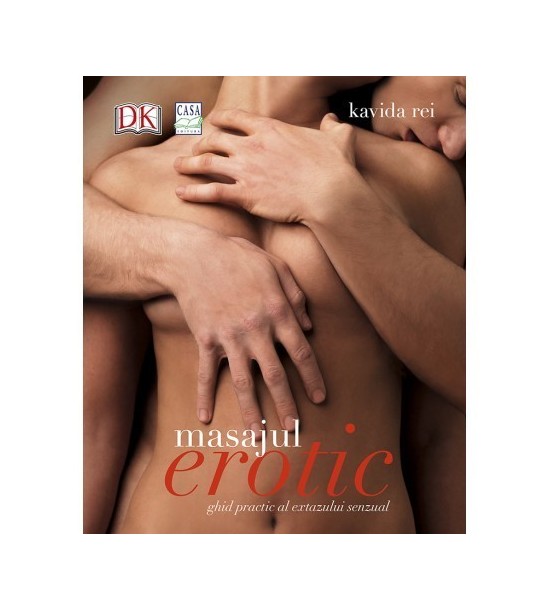 Masajul erotic: Ghid practic al extazului senzual (ed. tiparita)