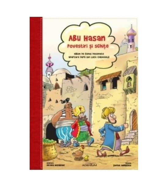 Abu-Hasan: Povestiri si schite (ed. tiparita)