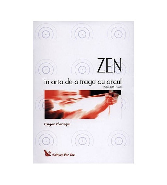 Zen in arta de a trage cu arcul (ed. tiparita)