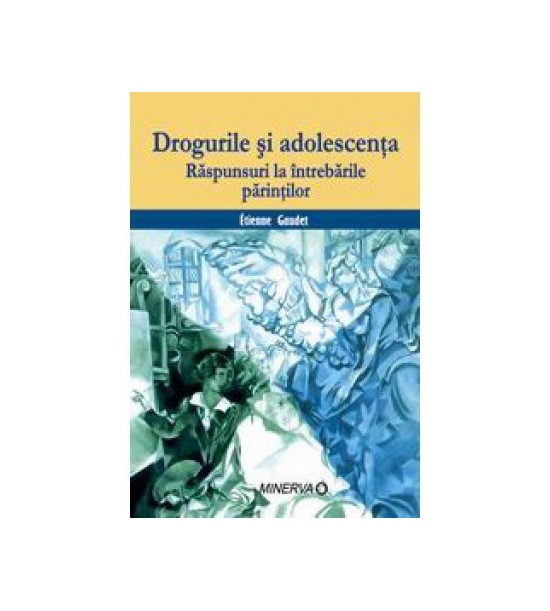 Drogurile si adolescenta (ed. tiparita)
