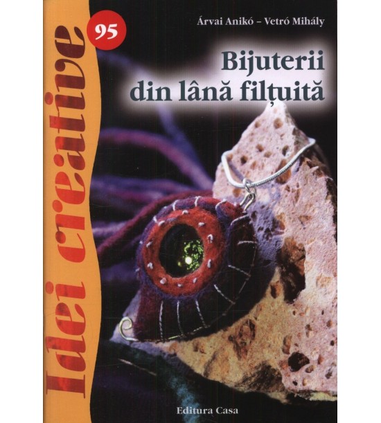 Bijuterii din lana filtuita, vol. 95