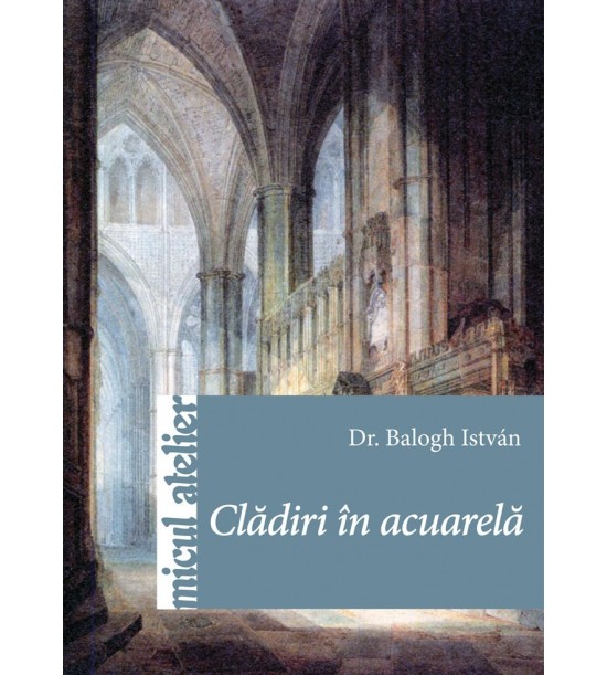 Cladiri in acuarela (ed. tiparita)