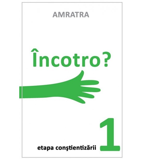 Incotro - Etapa constientizarii (ed. tiparita)