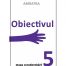 Obiectivul - Etapa constientizarii (ed. tiparita)