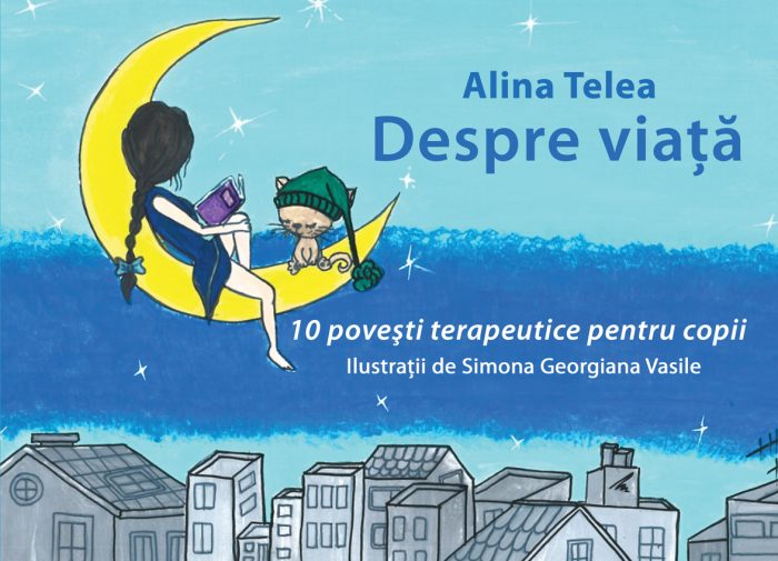 Despre viata - 10 povesti terapeutice pentru copii - Alina Telea - Editura Letras