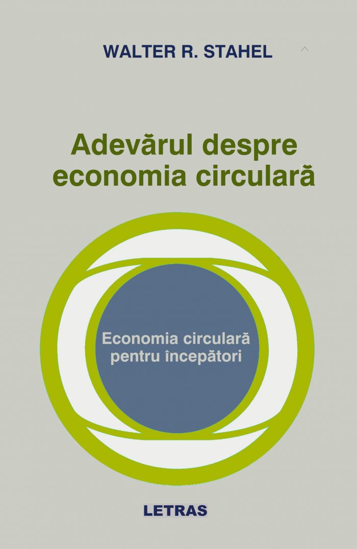 Adevărul despre economia circulara - Walter Stahel