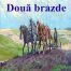 Doua brazde - Iulian Serban - roman - Editura Letras