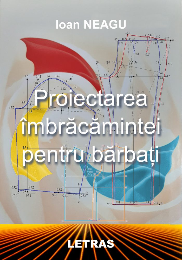 Coperta Proiectarea imbracamintei pentru barbati - Ioan Neagu - Editura Letras