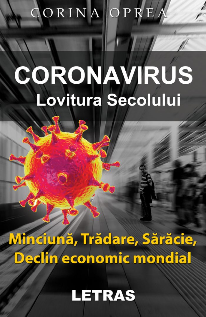 CORONAVIRUS -Lovitura secolului - Corina Oprea - Editura Letras