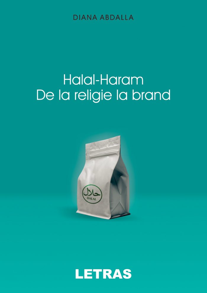 Halal-Haram - de la religie la brand - Diana Abdalla