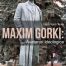 Maxim Gorki_ Avataruri ideologice - Vlad Florin Toma_150