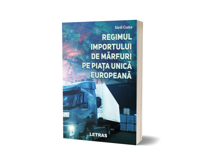 Sardi Csaba_regimul importului de marfuri pe piata unica europeana
