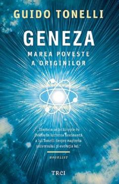 Geneza - Guido Tonelli - Editura Trei