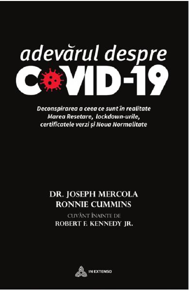 Adevarul despre covid-19 - Dr. Joseph Mercola, Ronnie Cummins - Editura In Extenso