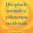 Disciplinele orientale si psihoterapia occidentala - Alan Watts - Curtea Veche