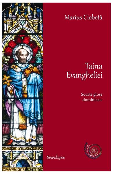 Taina Evangheliei - Marius Ciobota - editura Spandugino