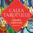 Calea Tarotului - Alejandro Jodorowsky, Marianne Costa - editura Philobia