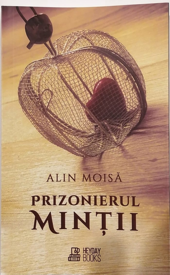 Prizonierul mintii - Alin Moisa - Editura HeyDay