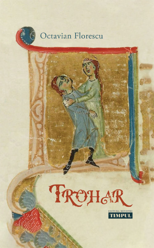 Trohar - Octavian Florescu - Editura Meridiane-Timpul