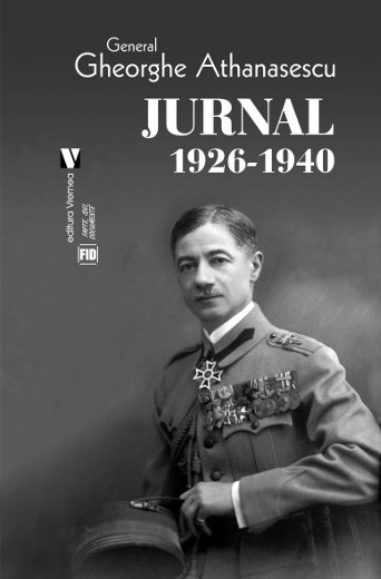 General Gheorghe Athanasescu Jurnal 1926-1940 - Editura Vremea