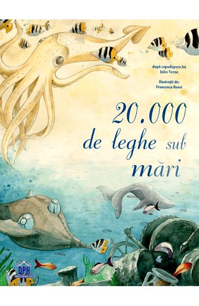 20.000 de leghe sub mari - Francesca Rossi - Editura DPH