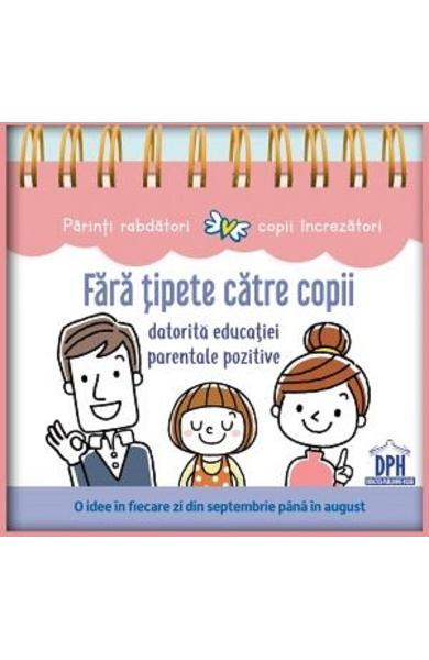 Fara tipete catre copii datorita educatiei parentale pozitive - Editura DPH