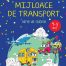 Mijloace de transport - Carte de colorat - Editura DPH