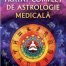 Tratat complet de astrologie medicala - Astronin Astrofilus - Editura Ganesha