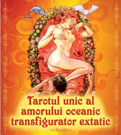 Tarotul unic al amorului oceanic tranfigurator extatic - Editura Ganesha